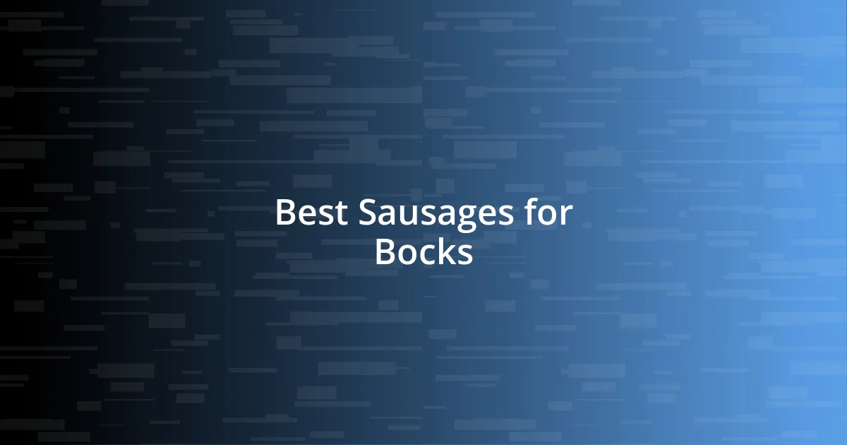 Best Sausages for Bocks