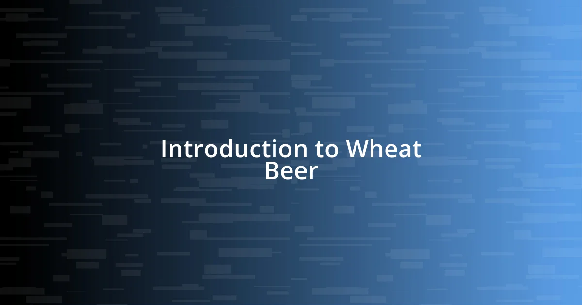 Introduction to Wheat Beer