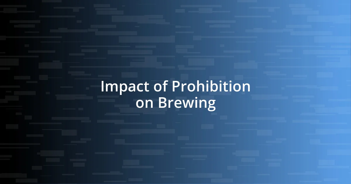 Impact of Prohibition on Brewing