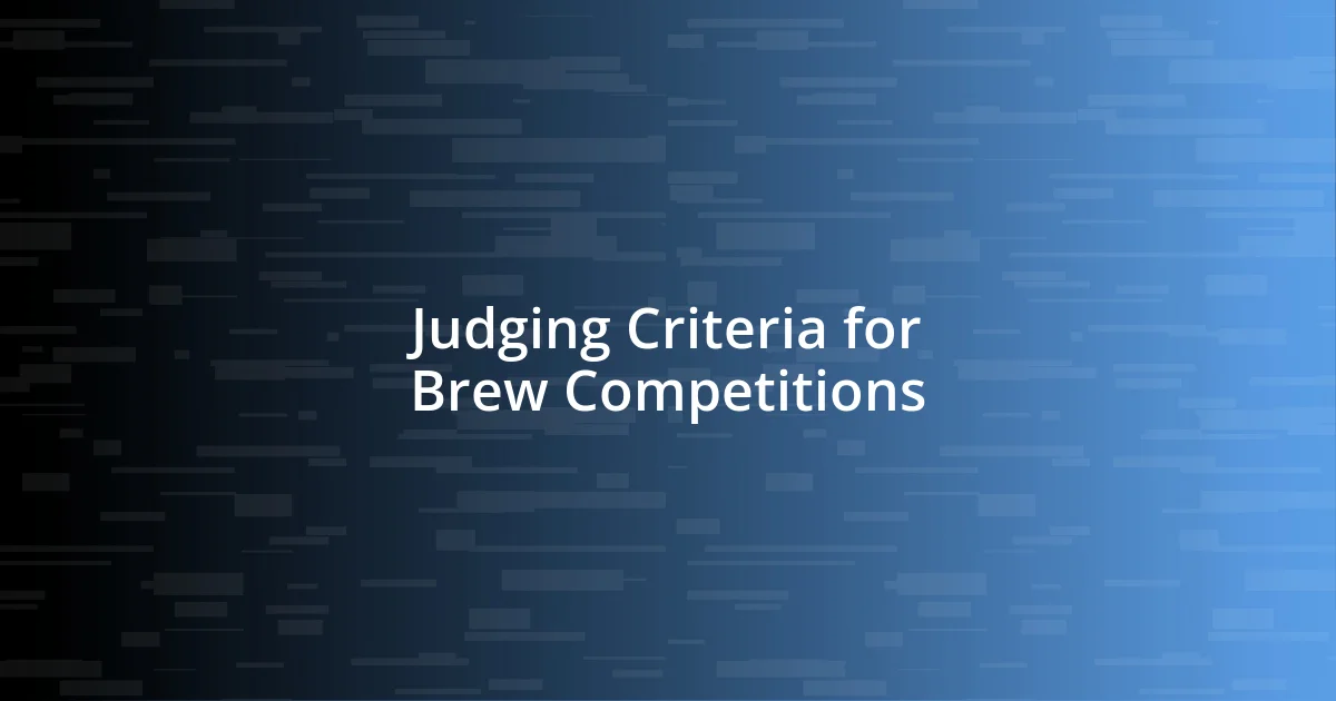 Judging Criteria for Brew Competitions