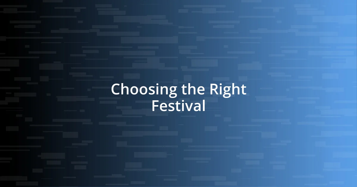 Choosing the Right Festival