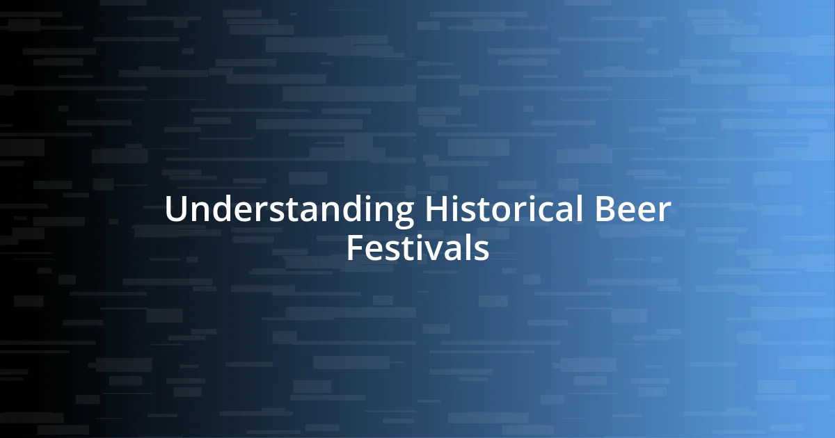 Understanding Historical Beer Festivals