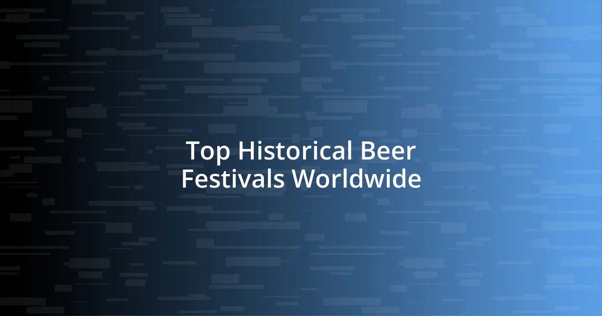 Top Historical Beer Festivals Worldwide