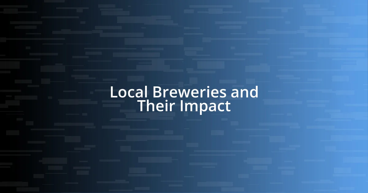 Local Breweries and Their Impact