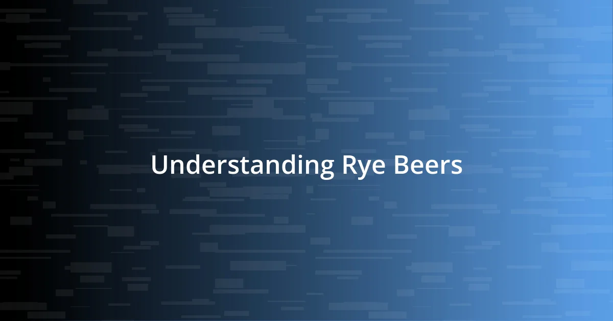 Understanding Rye Beers