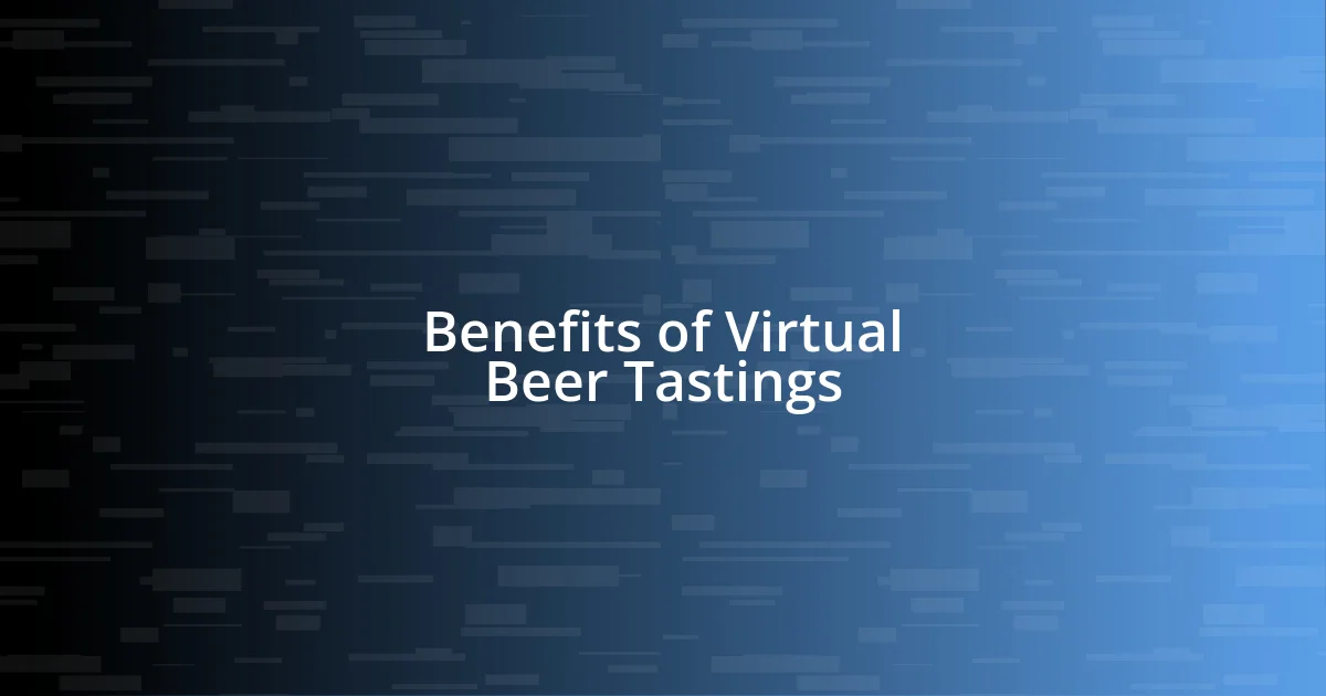 Benefits of Virtual Beer Tastings