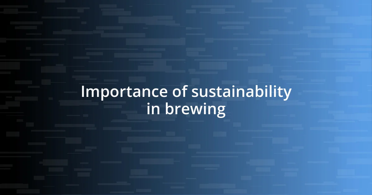 Importance of sustainability in brewing