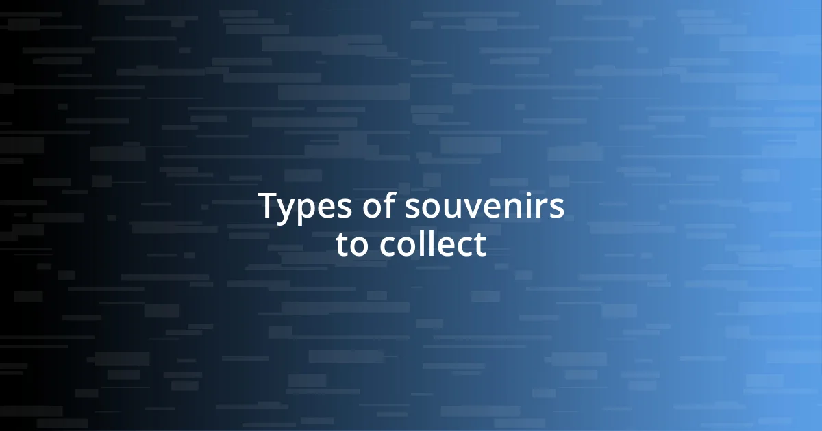 Types of souvenirs to collect