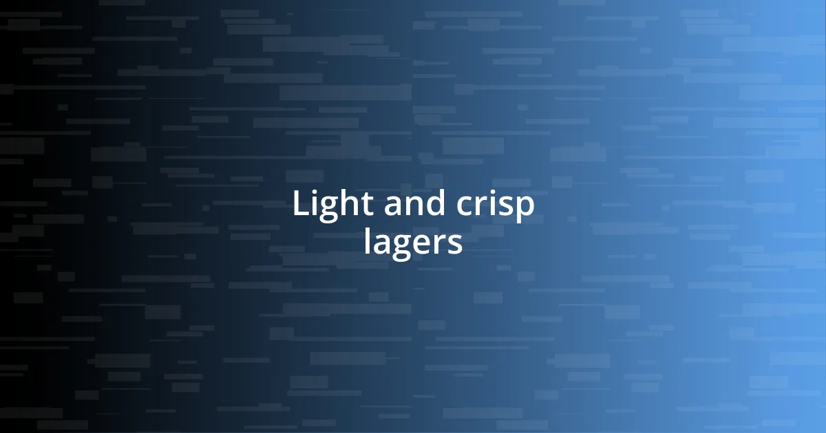 Light and crisp lagers