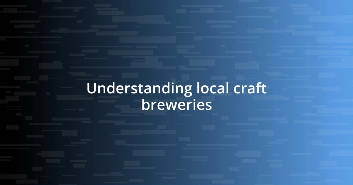 Understanding local craft breweries