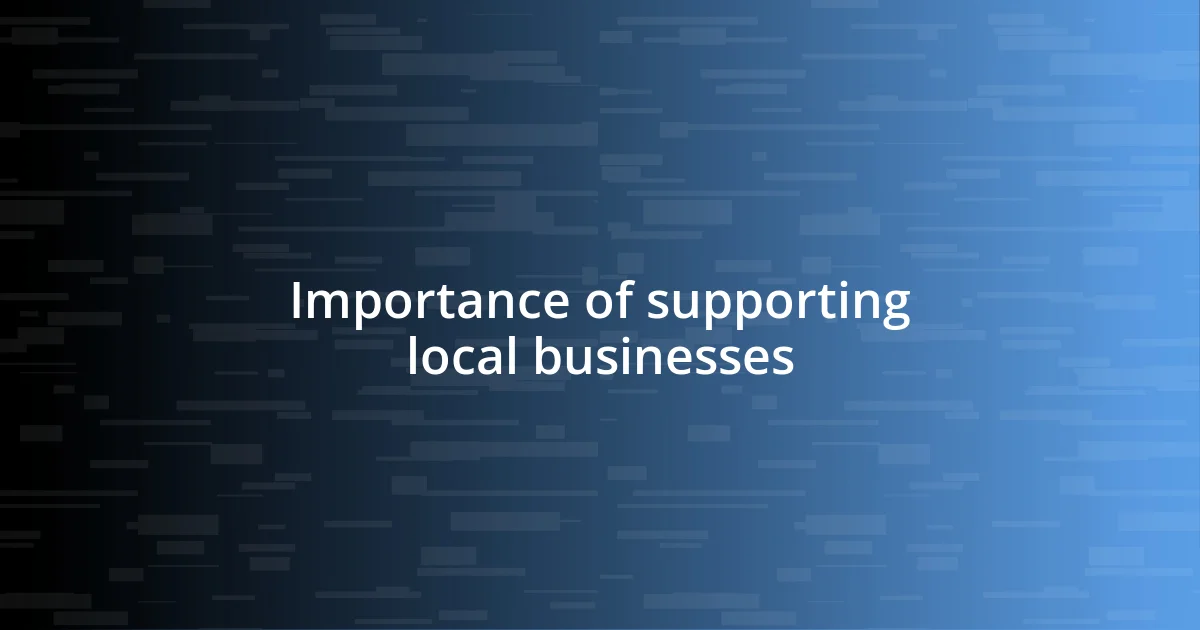 Importance of supporting local businesses