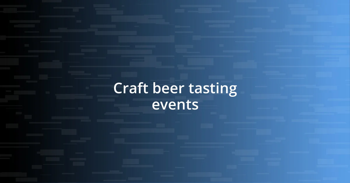 Craft beer tasting events