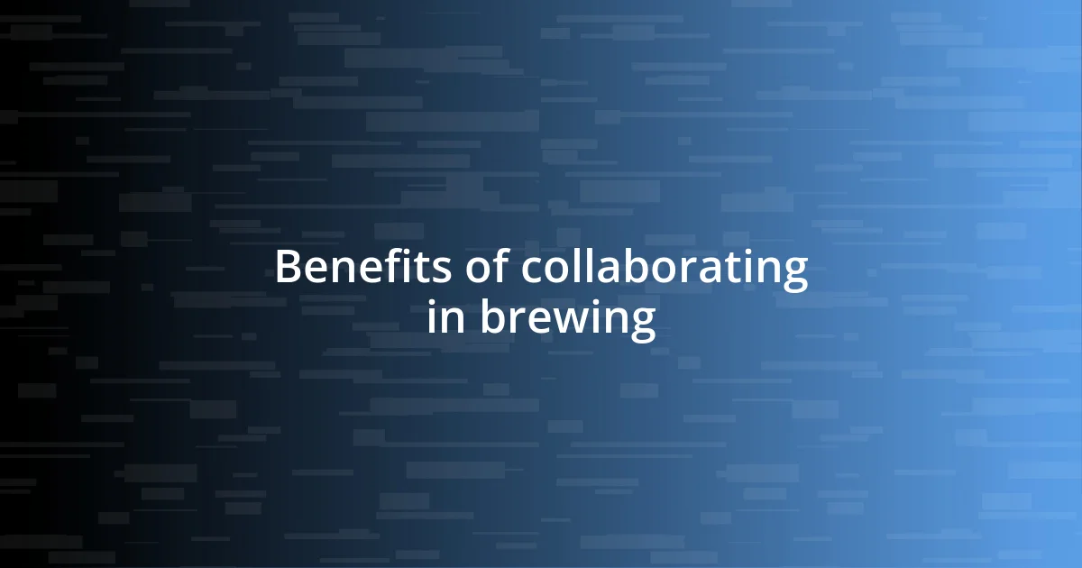 Benefits of collaborating in brewing