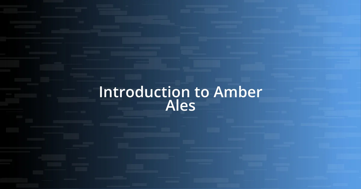 Introduction to Amber Ales