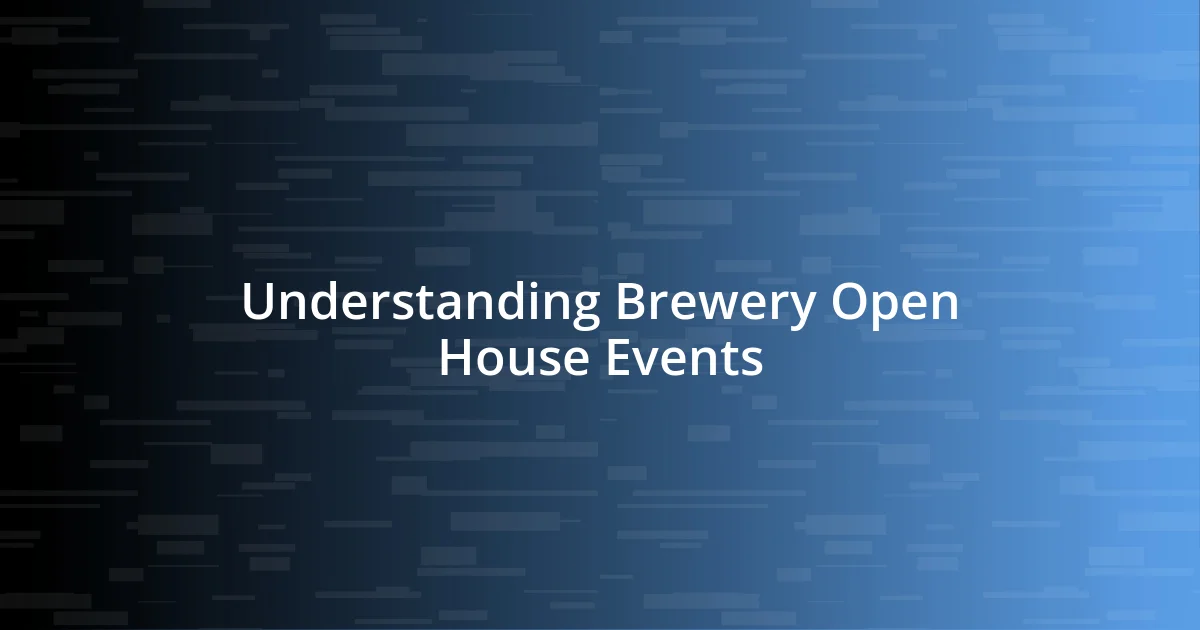 Understanding Brewery Open House Events