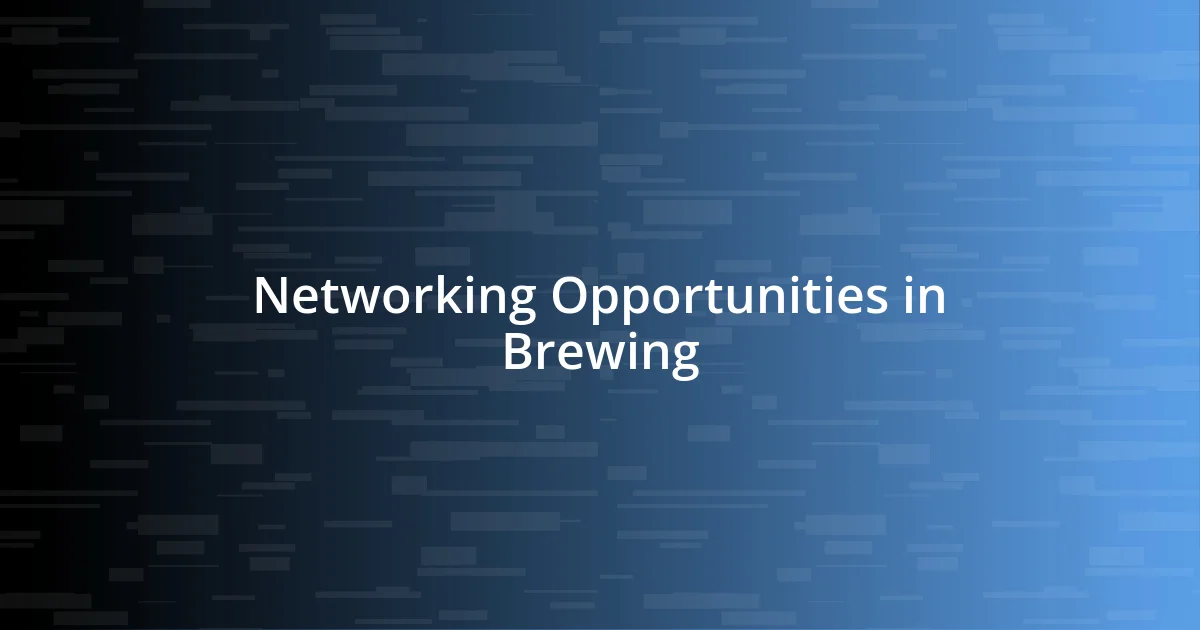 Networking Opportunities in Brewing