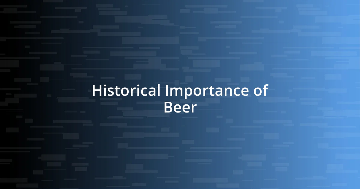 Historical Importance of Beer