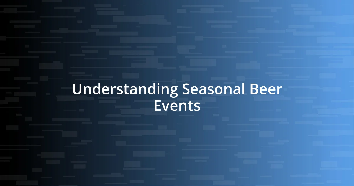 Understanding Seasonal Beer Events