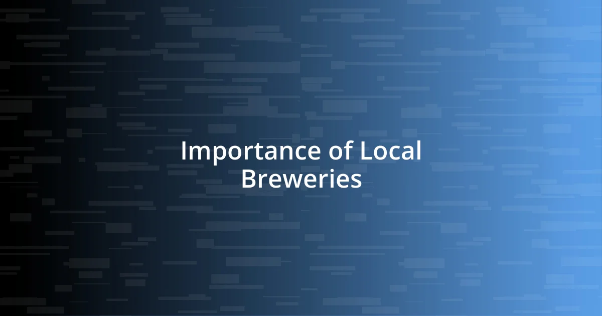 Importance of Local Breweries