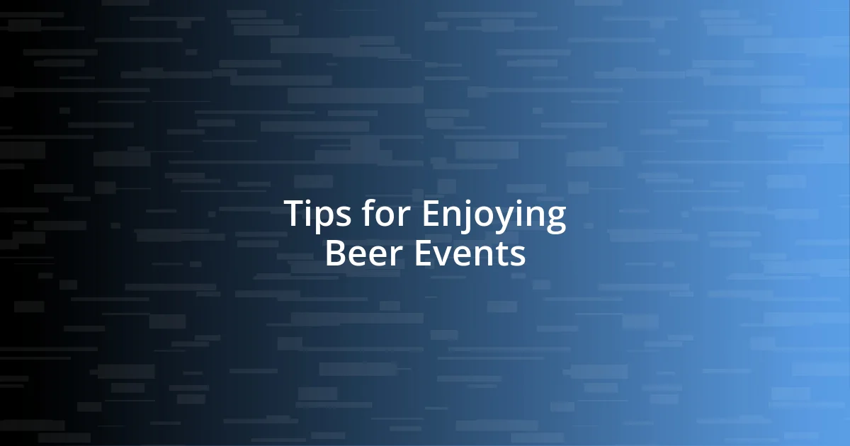 Tips for Enjoying Beer Events