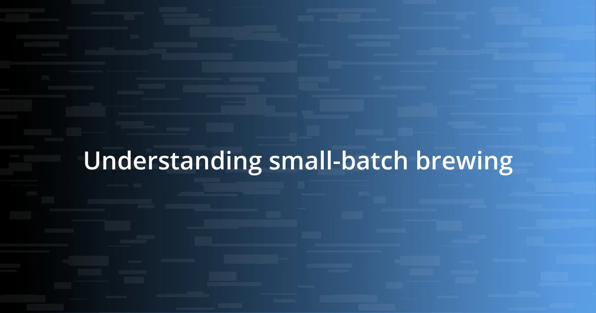 Understanding small-batch brewing