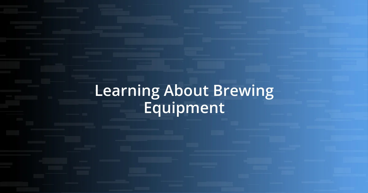 Learning About Brewing Equipment