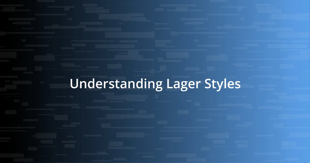 Understanding Lager Styles