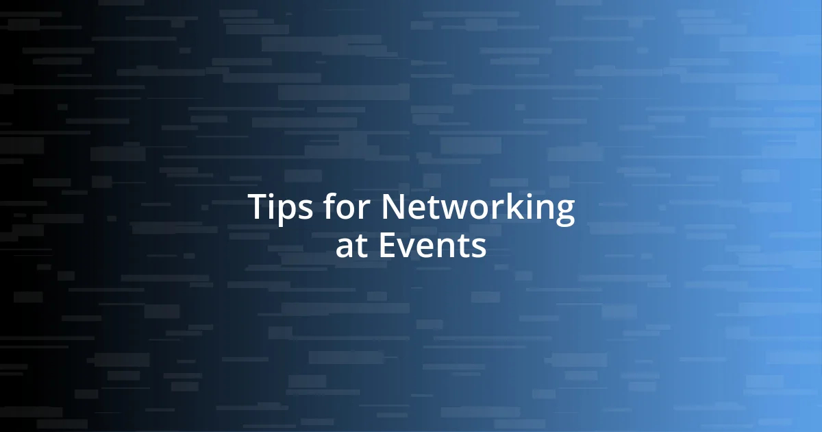 Tips for Networking at Events