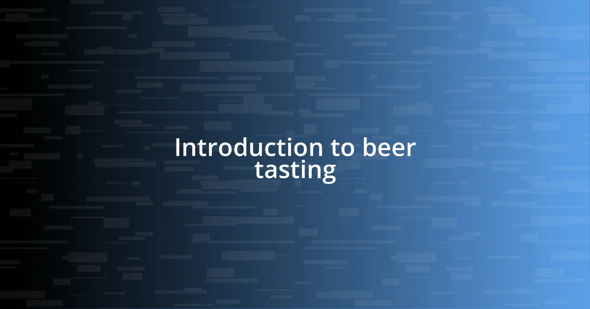 Introduction to beer tasting